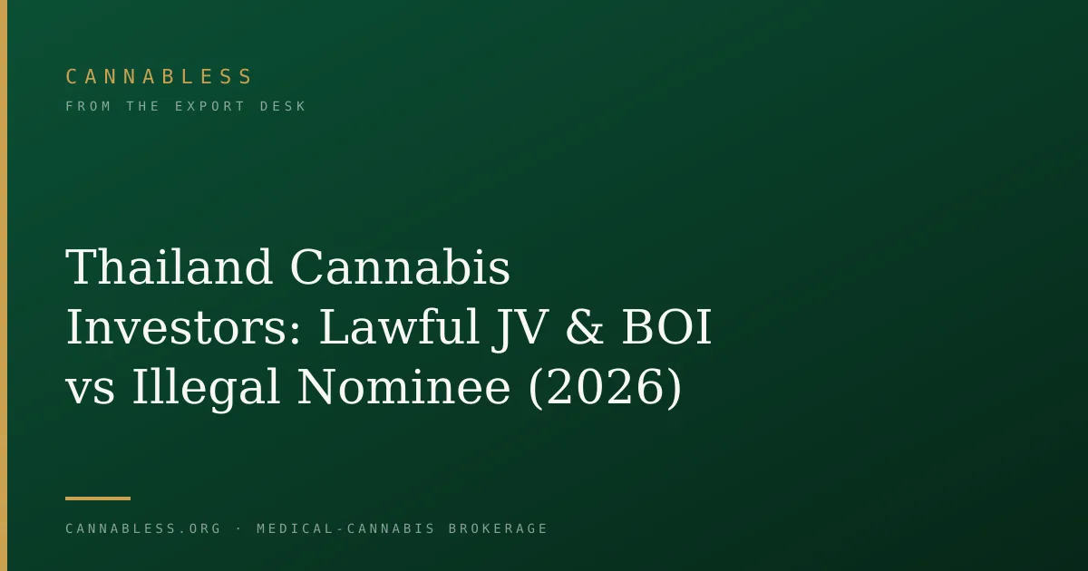 Thailand Cannabis Investors: Lawful JV & BOI vs Illegal Nominee (2026)